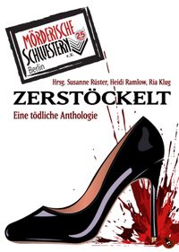 Slavica Klimkowsky, Berlin, Autor, Schriftsteller, Buch, Publikation, Zerstöckelt, Eine tödliche Anthologie, Mörderische Schwestern